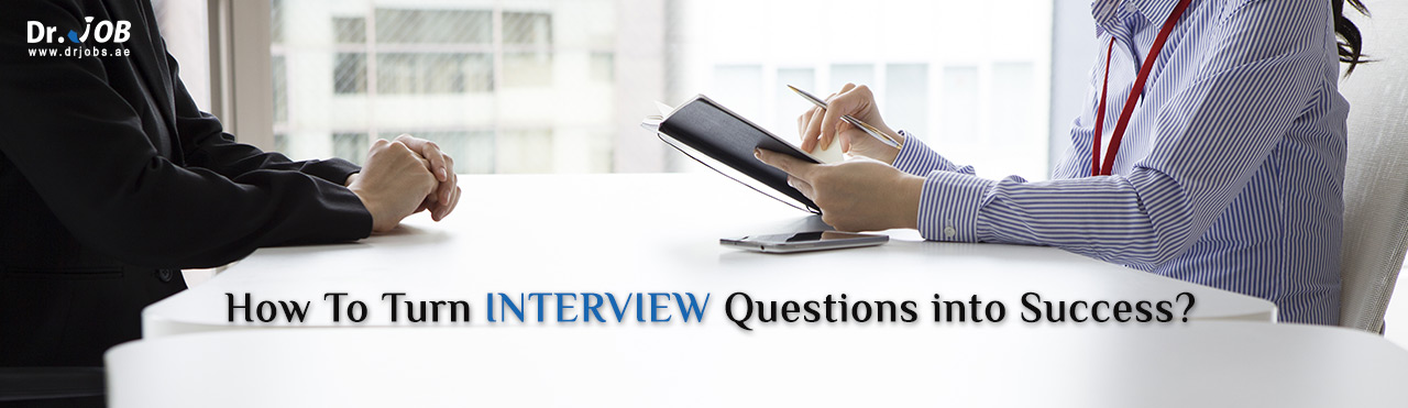 How To Turn INTERVIEW Questions into Success
